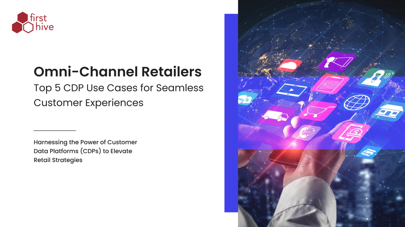 Top 5 CDP use cases for Omnichannel retailers