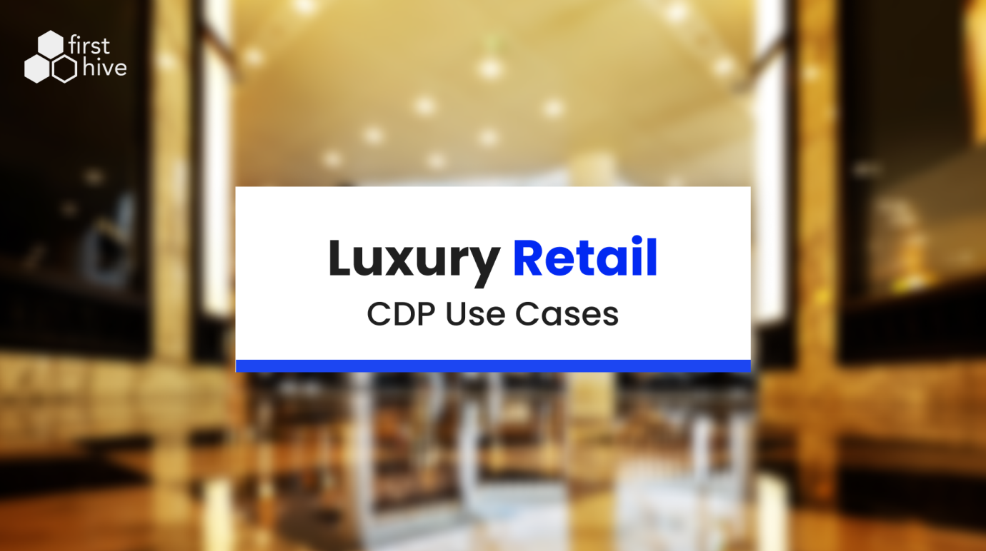 Top CDP use cases for Luxury retailers